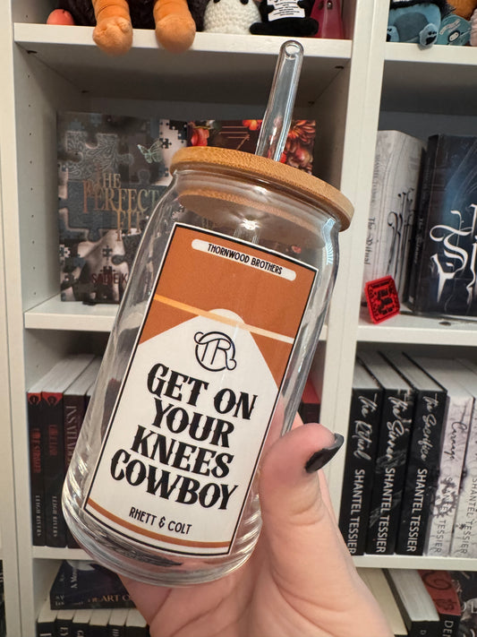 "Get on your knees, Cowboy" Glass Tumbler